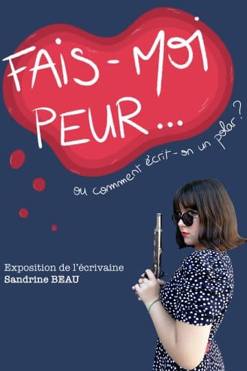 Exposition - Fais moi peur, ou comment écrit-on un polar ?